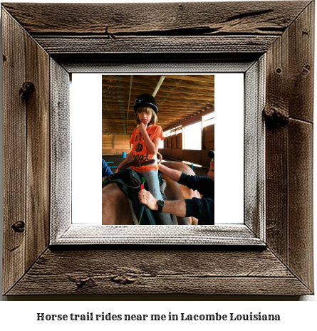 horse trail rides near me in Lacombe, Louisiana